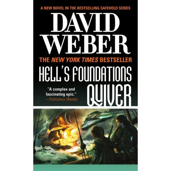 Safehold Hell's Foundations Quiver: A Novel in the Safehold Series, Book 8, (Paperback)