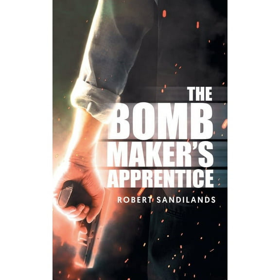The Bomb Maker's Apprentice, (Paperback)