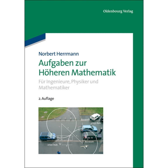 Aufgaben Zur Höheren Mathematik: Für Ingenieure, Physiker Und Mathematiker, (Hardcover)