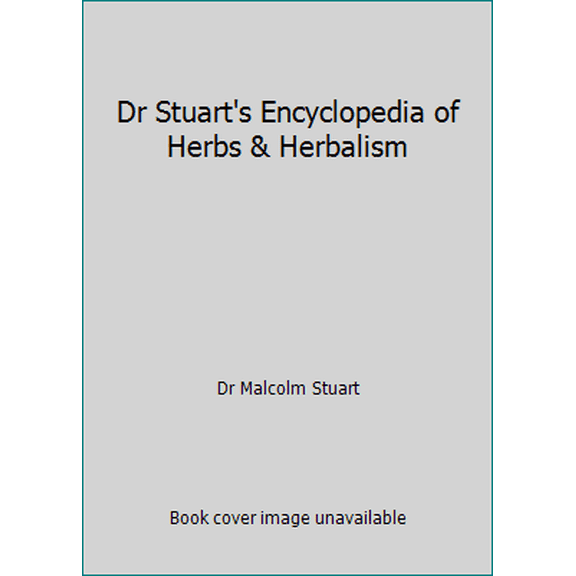 Pre-Owned Dr Stuart's Encyclopedia of Herbs & Herbalism (Hardcover) 0952296004 9780952296003