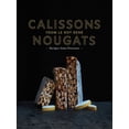 thumbnail image 1 of Pre-Owned Calissons Nougats from Le Roy Rene (Hardcover) 1419750747 9781419750748, 1 of 1