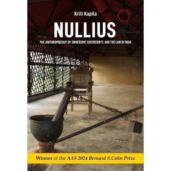 Nullius: The Anthropology of Ownership, Sovereignty, and the Law in India, (Paperback)