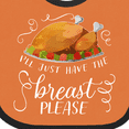 thumbnail image 4 of Inktastic I'll Just Have the Breast Please Thanksgiving Boys or Girls Baby Bib, 4 of 4