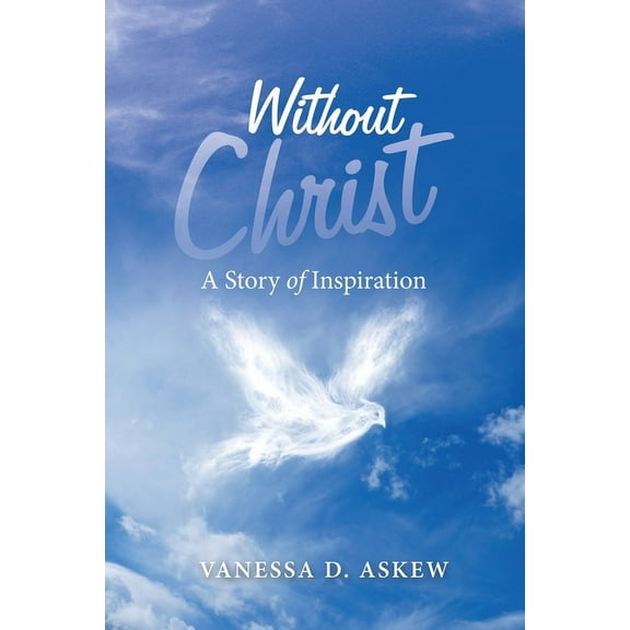 Without Christ: A Story of Inspiration, (Paperback)