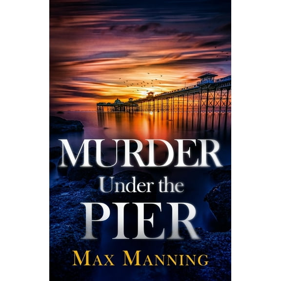 A Kane and Granger Thriller Murder Under the Pier: an absolutely gripping British crime thriller full of twists, Book 2, (Paperback)