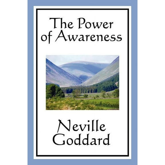 The Power of Awareness: A Classic Guide to Imagination and Conscious Creation, (Paperback)