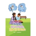 thumbnail image 2 of Pre-Owned I Dream, You Dream, Let Us Dream! (Hardcover) 0228851432 9780228851431, 2 of 2
