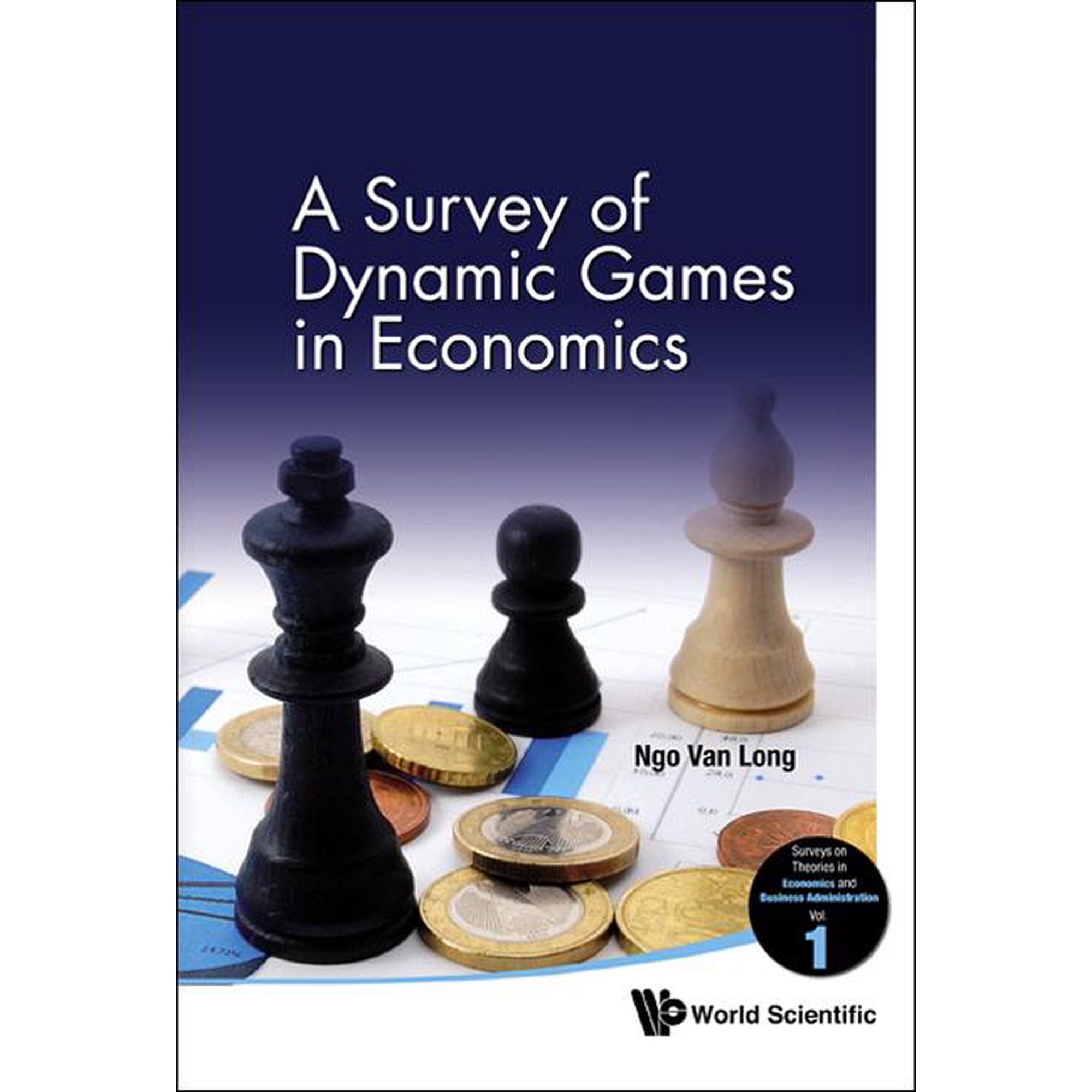 Surveys on Theories in Economics and Bus Survey of Dynamic Games in Econ.. a (V1) Book 1 (Hardcover)