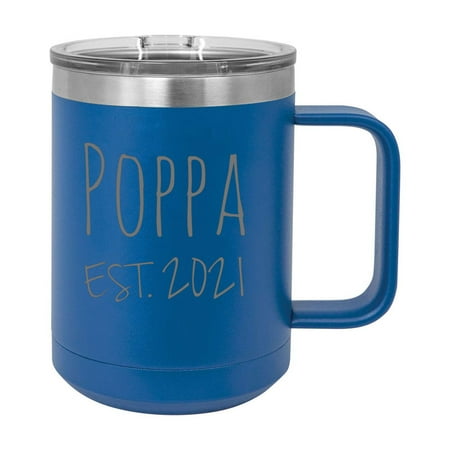 

Poppa Est. 2021 Established Stainless Steel Vacuum Insulated 15 Oz Engraved Double-Walled Travel Coffee Mug with Slider Lid