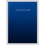 L. Ron Hubbard: a Profile