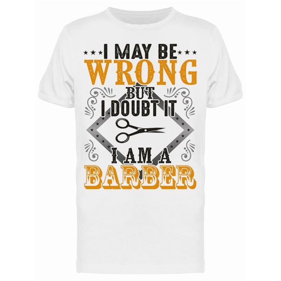 I Doubt I'm A Barber Tee Men's -Image by Shutterstock