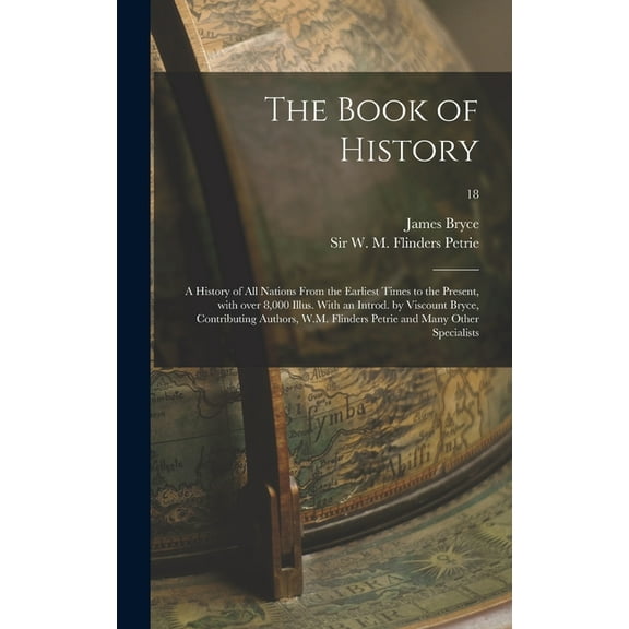 James 1838-1922 The Book of History; a History of All Nations From the Earliest Tim (Hardcover)