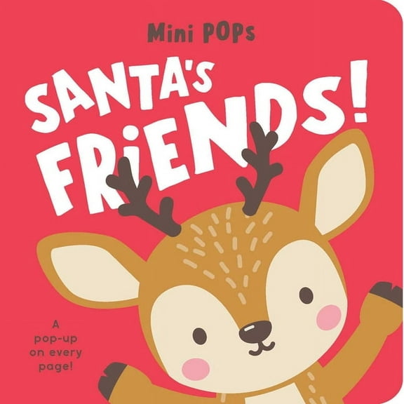 Mini Pops Mini Pops: Santa's Friends!: Mini Pop-Up Board Book, (Board Book)