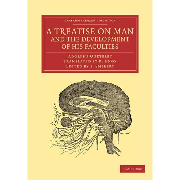 Cambridge Library Collection - Philosoph A Treatise on Man and the Development of His Faculties, (Paperback)