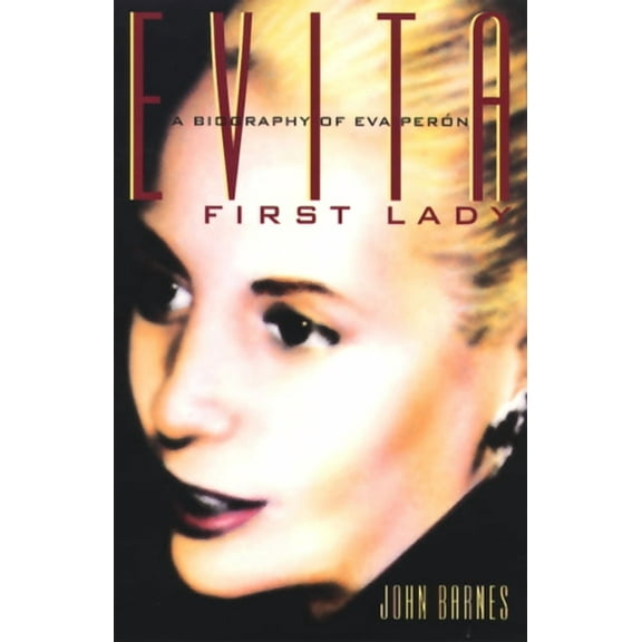 Evita, First Lady: A Biography of Evita Peron (Paperback)