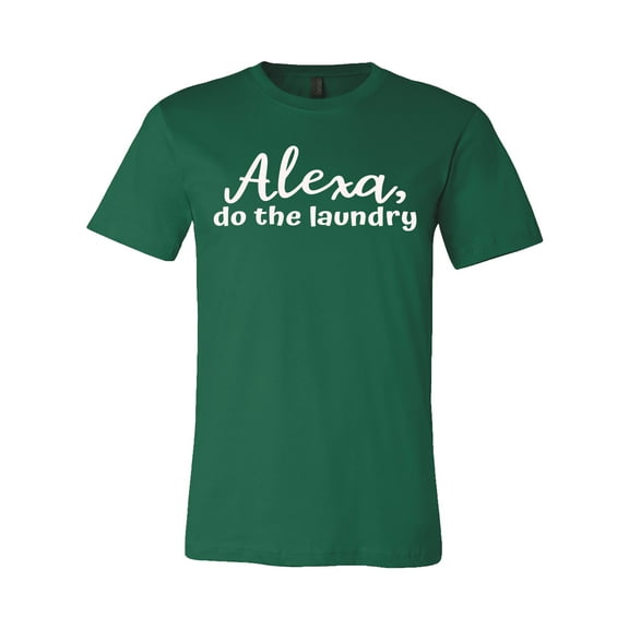 Alexa Do The Laundry Unisex Jersey Short Sleeve T-shirt-EverGreen-4XL