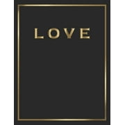 CONTEMPORARY INTERIOR STYLING Love: Gold and Black Decorative Book - Perfect for Coffee Tables, End Tables, Bookshelves, Interior Design & Home Staging Add Bookish Style to Your Home- Love, (Paperback)