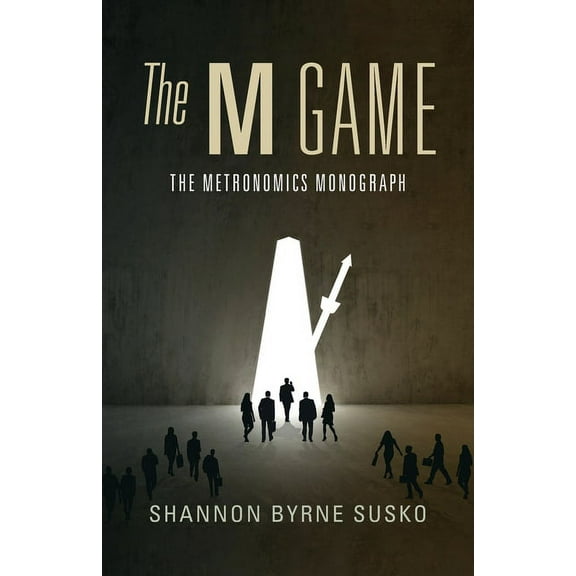 The M Game: The Metronomics Monograph, (Paperback)