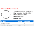thumbnail image 2 of Automatic Transmission Front Pump O-Ring - Compatible with 1966 - 1968 Mercury Montclair 6.4L V8 1967, 2 of 2