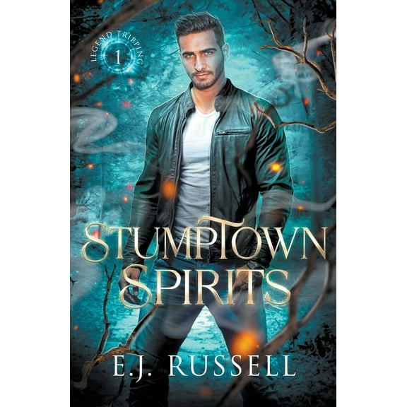 Legend Tripping Stumptown Spirits, Book 1, (Paperback)