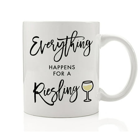 Funny Wine Coffee Mug Christmas Gifts Everything Happens for a Riesling Best Birthday Gifts for Mom 11oz Ceramic Cup by Digibuddha