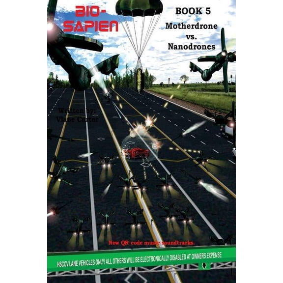 Bio-Sapien Book 5 : Nanodrones Vs Motherdrone (Paperback)