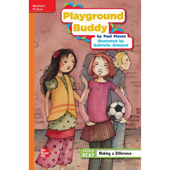 Reading Wonders Leveled Reader Playground Buddy: Approaching Unit 3 Week 2 Grade 4, (Hardcover)