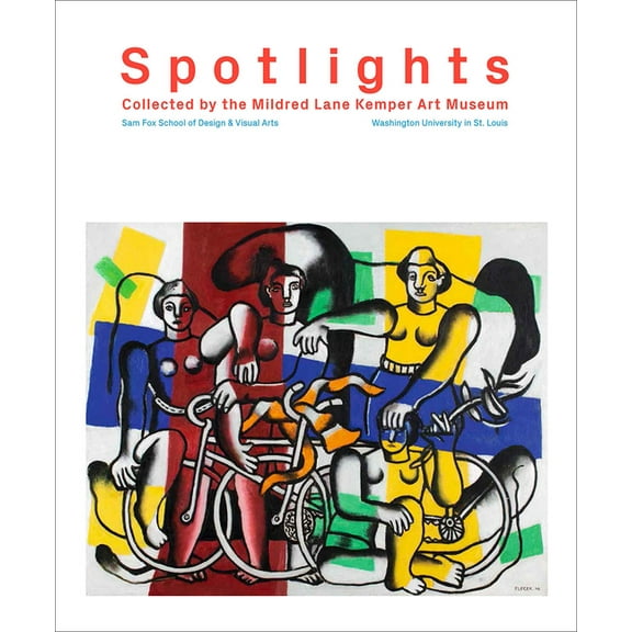 Spotlights : Collected by the Mildred Lane Kemper Art Museum (Hardcover)