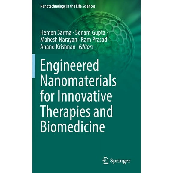 Nanotechnology in the Life Sciences Engineered Nanomaterials for Innovative Therapies and Biomedicine, (Hardcover)
