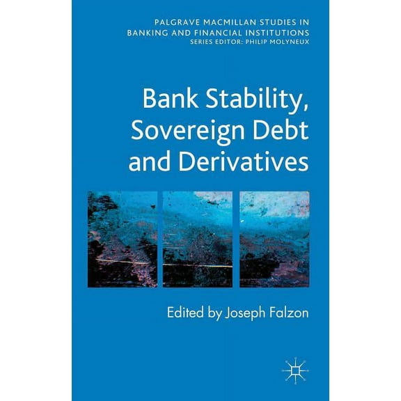 Palgrave MacMillan Studies in Banking an Bank Stability, Sovereign Debt and Derivatives, (Hardcover)