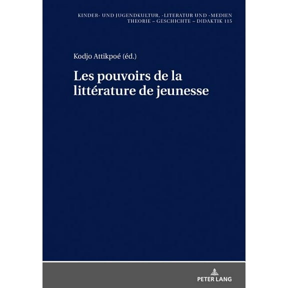 Kinder- Und Jugendkultur, -Literatur Und -Medien: Les pouvoirs de la littérature de jeunesse (Hardcover)