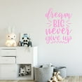 thumbnail image 1 of VWAQ Dream Big Never Give Up Inspirational Wall Decal Motivational Quote, 1 of 1