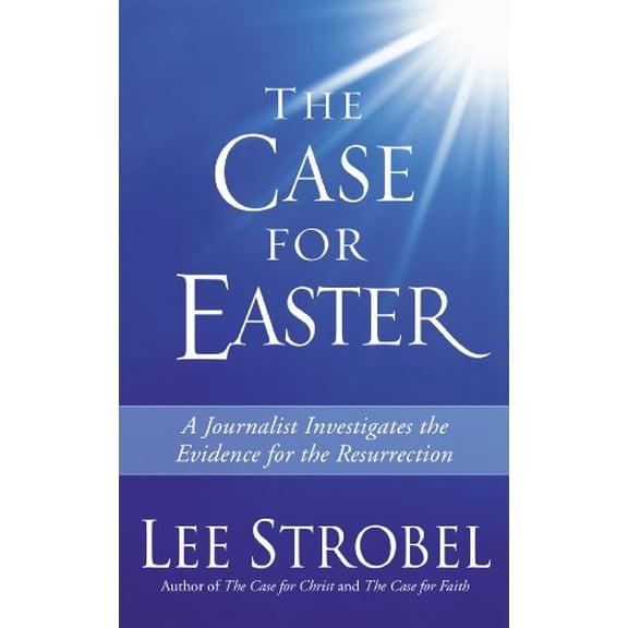 Pre-Owned The Case for Easter: Journalist Investigates the Evidence for the Resurrection, 9780310254751, 0310254752, Paperback,