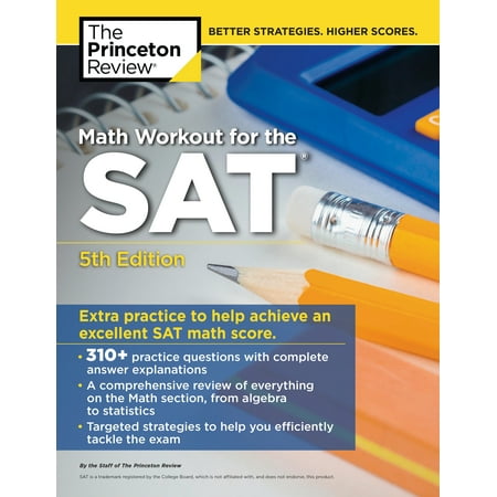 Math Workout for the SAT, 5th Edition : Extra Practice for an Excellent (Best New Sat Practice Tests)
