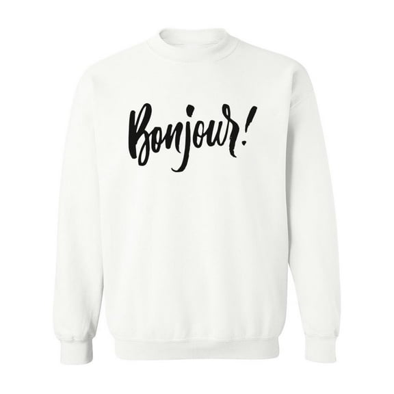 Bonjour! Sweatshirt Men -Image by Shutterstock, Male 3X-Large