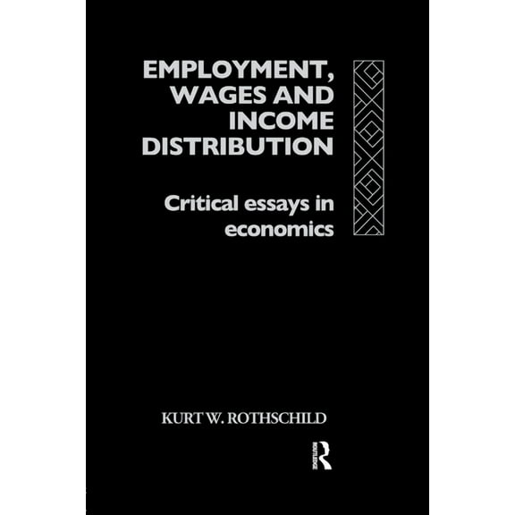 Employment, Wages and Income Distribution: Critical essays in Economics, (Paperback)