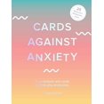 thumbnail image 2 of Cards Against Anxiety (Guidebook and Card Set): A Guidebook and Cards to Help You Stress Less, 2 of 2