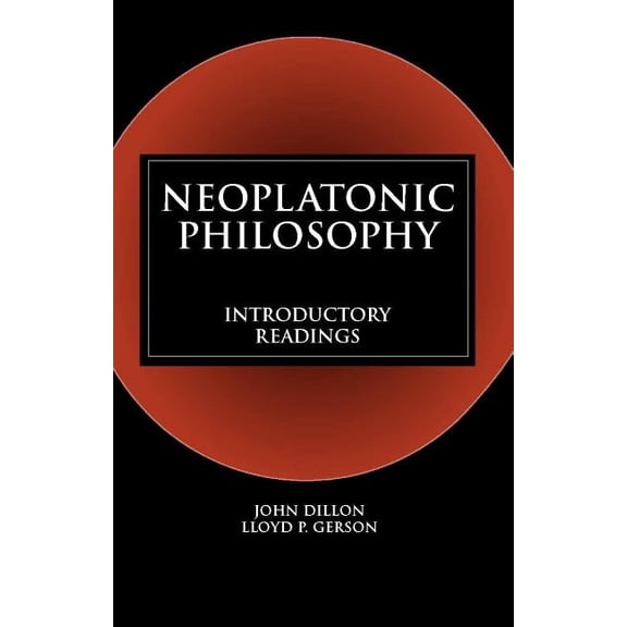 Neoplatonic Philosophy : Introductory Readings (Paperback)