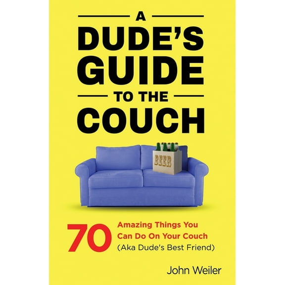 A Dude's Guide to the Couch, (Paperback)