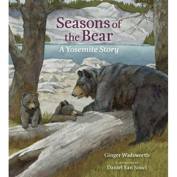 Seasons of the Bear: A Yosemite Story, (Hardcover)