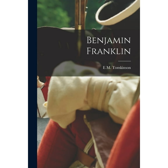 Benjamin Franklin (Paperback)