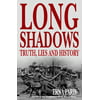 Long Shadows: Truth, Lies and History [Paperback - Used]