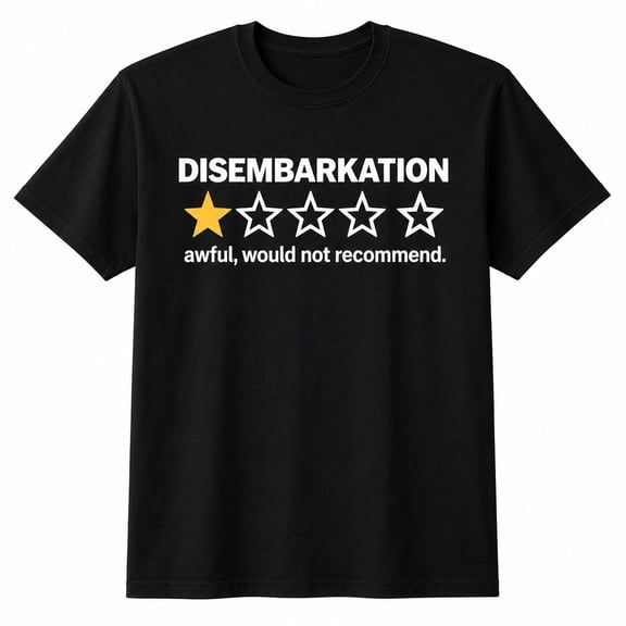 Funny Cruise Disembarkation Review Graphic T-Shirt, Unisex Classic Fit