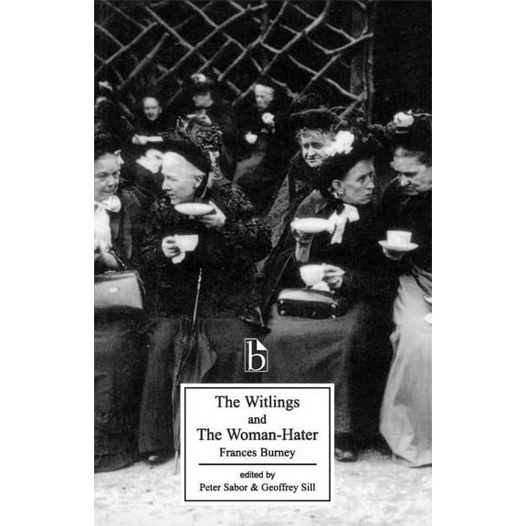 Broadview Literary Texts The Witlings and the Woman-Hater, (Paperback)
