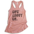 thumbnail image 1 of How About No Tank Top, Ladies Racerback Tank Top, Sassy Tank, Sarcastic Tank, Nope Tank, Desert Pink, Medium, 1 of 3