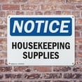 thumbnail image 4 of (2 Pack) Housekeeping Supplies OSHA Notice Sign 18 Inch X 12 Inch Indoor / Outdoor Rust-Free Aluminum Metal Signs for Workplace, Workshop, and Construction Site, Made in the USA, 4 of 8