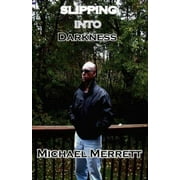 Slipping Into Darkness, Used [Paperback]