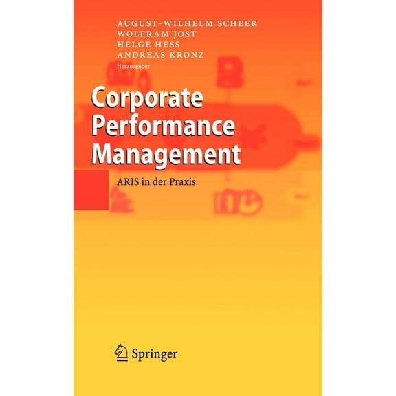 Corporate Performance Management: Aris in Der PRAXIS, (Hardcover)