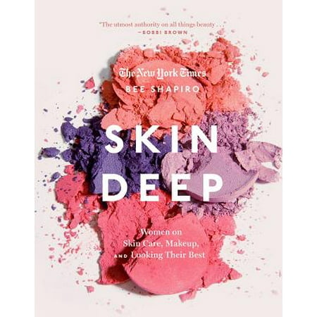 Skin Deep : Women on Skin Care, Makeup, and Looking Their (Best Looking Latino Actors)