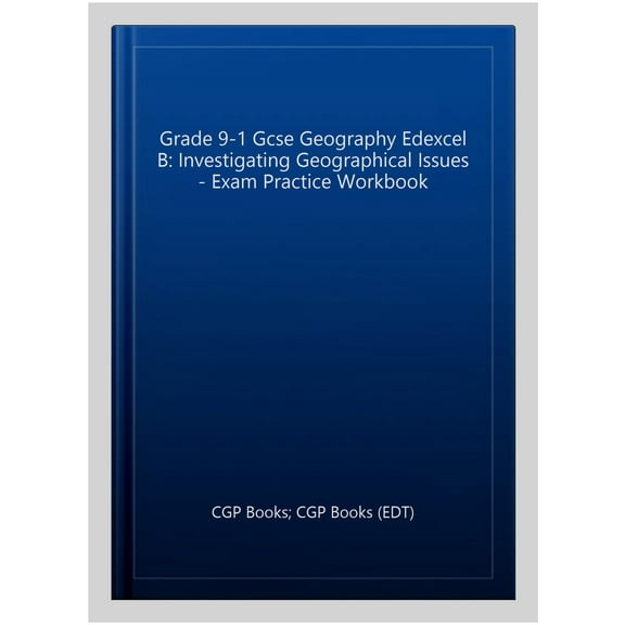 Grade 9-1 Gcse Geography Edexcel B: Investigating Geographic
